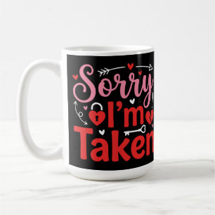 Entschuldigung, ich bin vergeben Lustiger Valentin Kaffeetasse