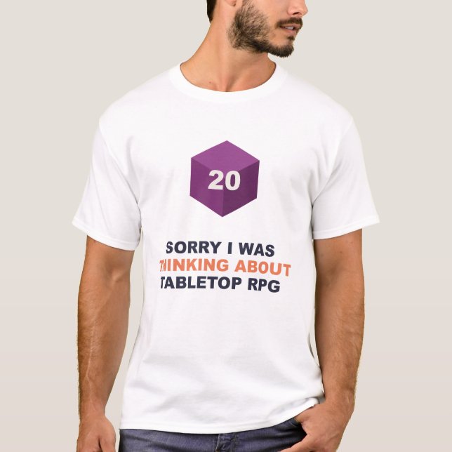 Entschuldigung, ich dachte an Tabletop Rpg T-Shirt (Vorderseite)