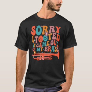 Entschuldigung, ich furzte, es kam aus meiner Mess T-Shirt