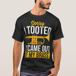 Entschuldigung, ich furzte, es kam aus meiner Mess T-Shirt