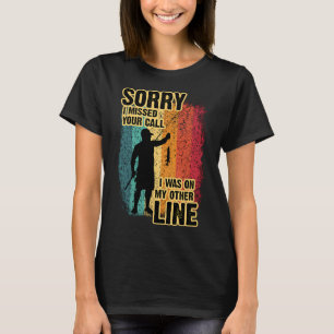 Entschuldigung, ich habe Ihren Anruf verpasst, ich T-Shirt
