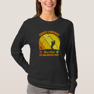 Entschuldigung, ich habe Ihren Anruf verpasst, mei T-Shirt