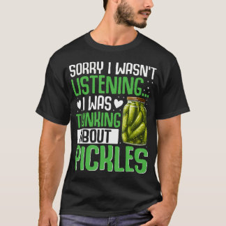 Entschuldigung, ich habe nicht zugehört, ich dacht T-Shirt