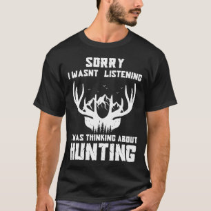Entschuldigung, ich habe nicht zugehört, ich habe T-Shirt
