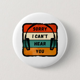 Entschuldigung, ich kann dich nicht hören - Retro Button