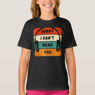 Entschuldigung, ich kann dich nicht hören - Retro T-Shirt