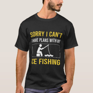 Entschuldigung, ich kann Eisfischen T-Shirt