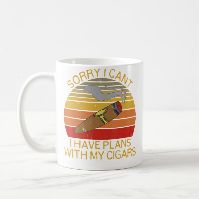 Entschuldigung, ich kann keine Pläne mit Zigarren  Kaffeetasse (Links)