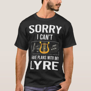 Entschuldigung, ich kann Lyre nicht spielen T-Shirt