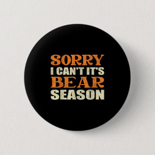 Entschuldigung, ich kann nicht, es ist Bärsaison L Button