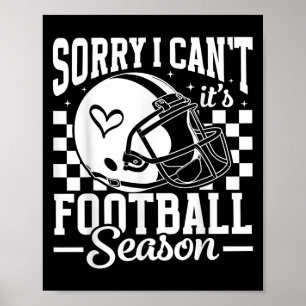 Entschuldigung, ich kann nicht, es ist Football-Sa Poster