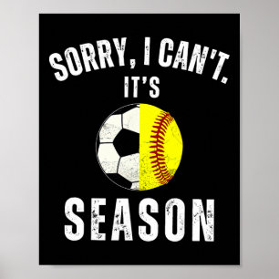 Entschuldigung, ich kann nicht, es ist Fußball- un Poster