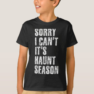 Entschuldigung, ich kann nicht, es ist Grusel-Sais T-Shirt