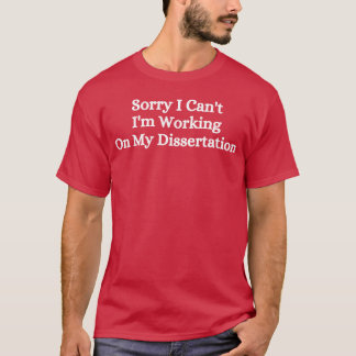 Entschuldigung, ich kann nicht, ich arbeite an mei T-Shirt