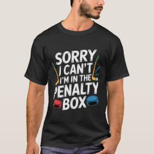 Entschuldigung, ich kann nicht, ich bin im Penalty T-Shirt