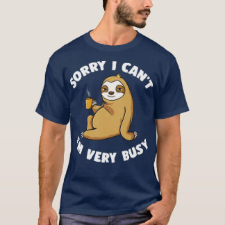 Entschuldigung, ich kann nicht, ich bin sehr besch T-Shirt