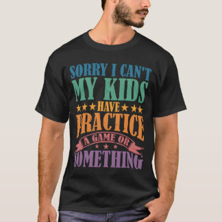 Entschuldigung, ich kann nicht. Ich habe ein Spiel T-Shirt