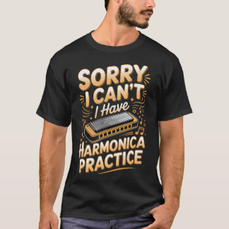 Entschuldigung, ich kann nicht, ich habe Harmonika T-Shirt