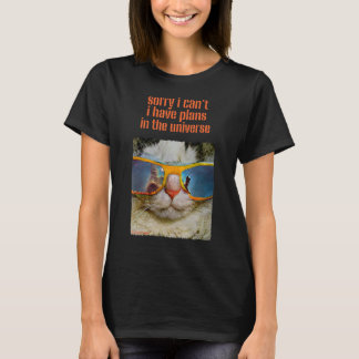 Entschuldigung, ich kann nicht, ich habe Pläne im T-Shirt