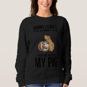 Entschuldigung, ich kann nicht, ich habe Pläne mit Sweatshirt