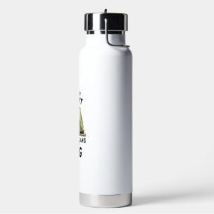 Entschuldigung, ich kann nicht, ich habe Pläne mit Trinkflasche