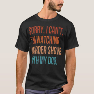 Entschuldigung, ich kann nicht, ich schaue mir Mor T-Shirt