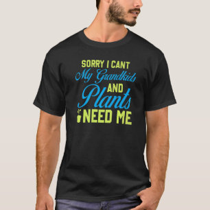 Entschuldigung, ich kann nicht, meine Enkelkinder T-Shirt