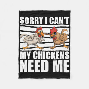 Entschuldigung, ich kann nicht, meine Hühner brauc Fleecedecke