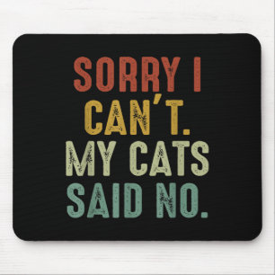 Entschuldigung, ich kann nicht, meine Katzen sagte Mousepad