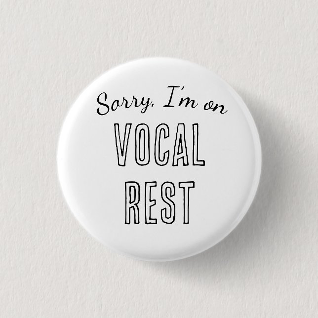 Entschuldigung, ich schone meine Stimme Button (Vorderseite)