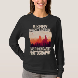 Entschuldigung, ich war keine Fotokamera für Fotog T-Shirt