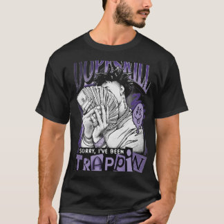 Entschuldigung, ich war Trappin Streetwear Grafik  T-Shirt