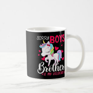 Entschuldigung Jungs Bruder ist mein Valentinstag- Kaffeetasse