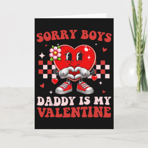 Entschuldigung Jungs Daddy ist mein Valentinstag S Karte