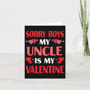 Entschuldigung Jungs mein Onkel ist mein Valentins Karte