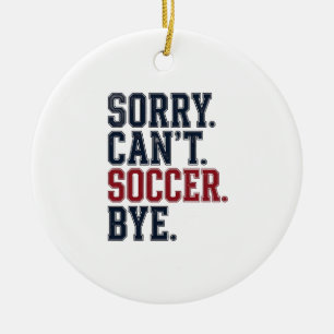 Entschuldigung Kann Fußball Tschüss Vintage Keramik Ornament