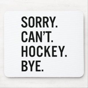 Entschuldigung Kann kein Hockey Auf Wiedersehen _1 Mousepad