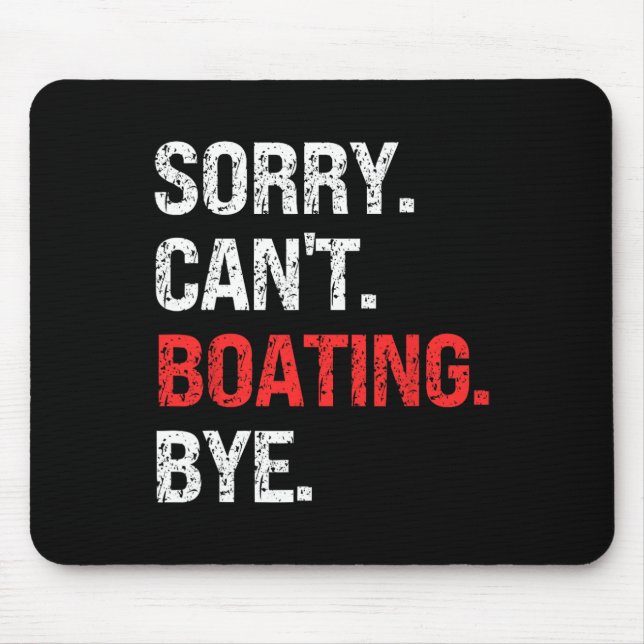Entschuldigung, kann nicht Boating Tschüss Retro-B Mousepad (Vorne)