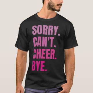 Entschuldigung, kann nicht jubeln Tschüss Retro Ch T-Shirt