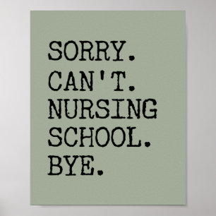 Entschuldigung, kann nicht Krankenpflegeschule, Ts Poster