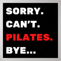 Entschuldigung. Kann nicht. Pilates. Tschüss.