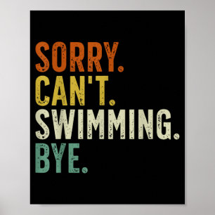 Entschuldigung, kann nicht schwimmen tschüss  poster