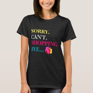 Entschuldigung. Kann nicht. Shopping. Tschüss. T-Shirt