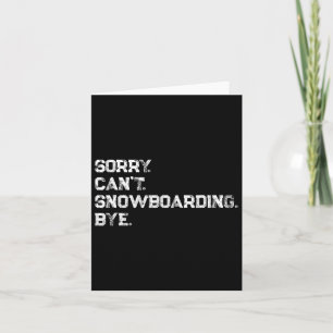 Entschuldigung. Kann nicht. Snowboard. Tschüss. Co Karte