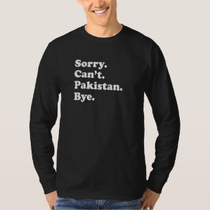 Entschuldigung, kann nicht tschüss sagen Reise st T-Shirt