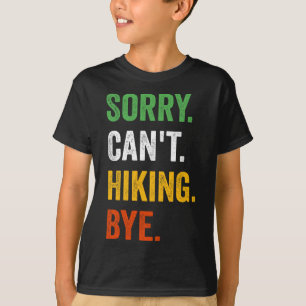 Entschuldigung Kann nicht Wandern Tschüss Vintage T-Shirt