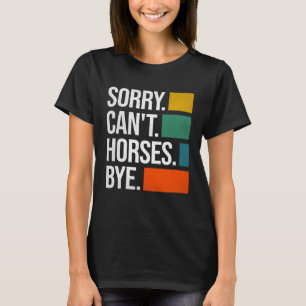 Entschuldigung Kann Pferde Auf Wiedersehen Reitspo T-Shirt