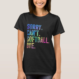 Entschuldigung, kann Softll Bye nicht lustiger Sof T-Shirt