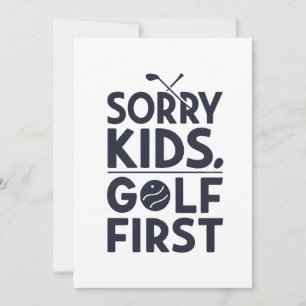 Entschuldigung Kinder Golf Zuerst Fette Golf Humor Feiertagskarte