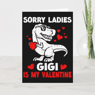 Entschuldigung Ladys Gigi ist mein Valentinstag Sü Karte